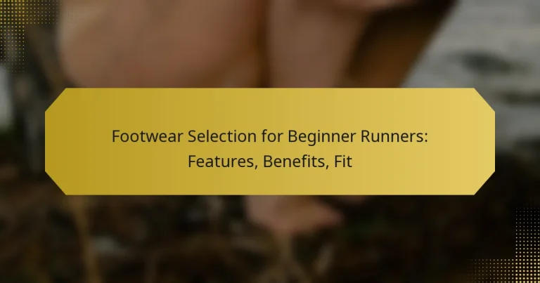Footwear Selection for Beginner Runners: Features, Benefits, Fit