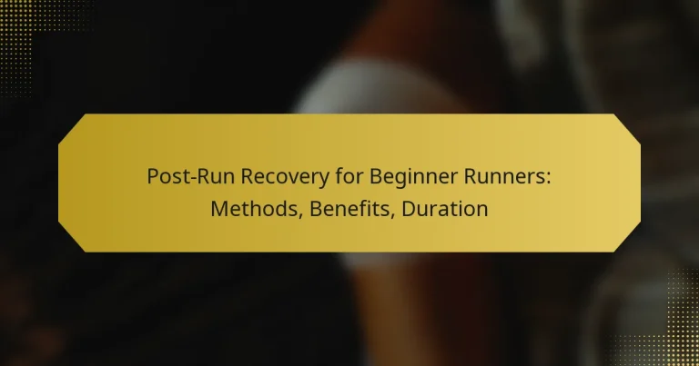 Post-Run Recovery for Beginner Runners: Methods, Benefits, Duration
