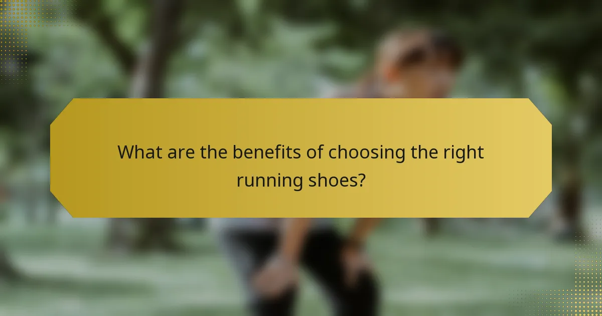 What are the benefits of choosing the right running shoes?